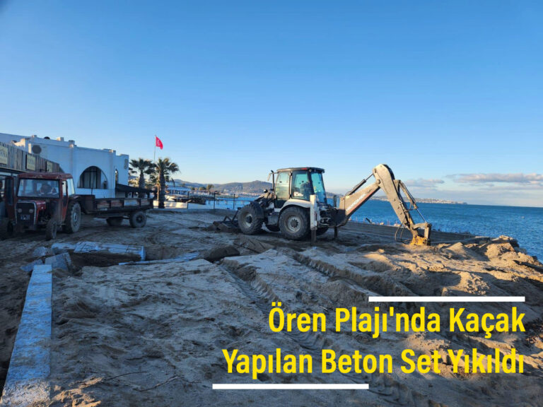 Ören Plajı’nda Yapılan Beton Set Yıkıldı